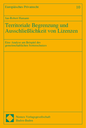 Territoriale Begrenzung und Ausschließlichkeit von Lizenzen von Hamann,  Jan-Robert