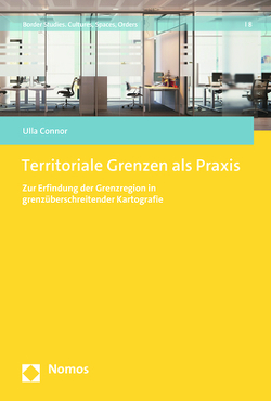 Territoriale Grenzen als Praxis von Connor,  Ulla