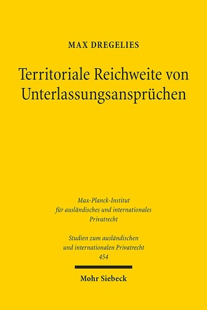 Territoriale Reichweite von Unterlassungsansprüchen von Dregelies,  Max