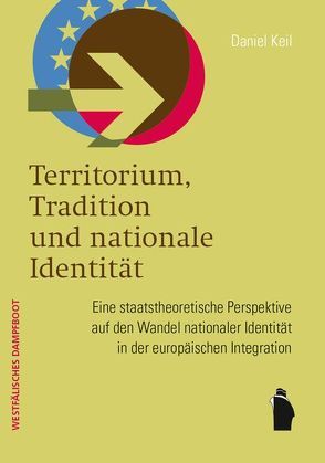 Territorium, Tradition und nationale Identität von Keil,  Daniel