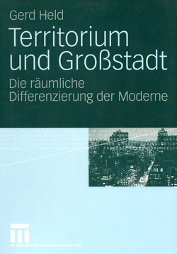 Territorium und Großstadt von Held,  Gerd