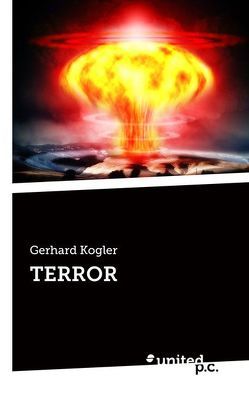 TERROR von Kogler,  Gerhard