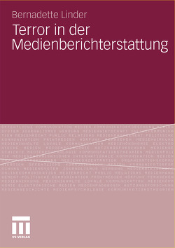 Terror in der Medienberichterstattung von Linder,  Bernadette