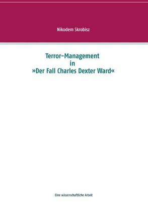 Terror-Management in „Der Fall Charles Dexter Ward“ von Skrobisz,  Nikodem