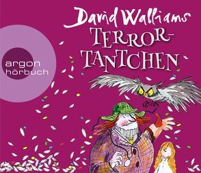 Terror-Tantchen von Großmann,  Mechthild, Kauffels,  Dirk, Münch,  Bettina, Ross,  Tony, Walliams,  David