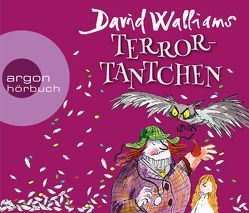 Terror-Tantchen von Großmann,  Mechthild, Kauffels,  Dirk, Münch,  Bettina, Ross,  Tony, Walliams,  David