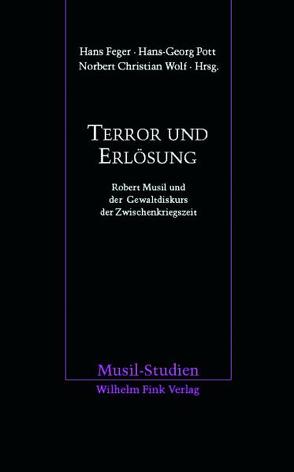 Terror und Erlösung von Cesaratto,  Todd, Evers,  Kai, Fanta,  Walter, Feger,  Hans, Harst,  Joachim, Makropoulos,  Michael, Martens,  Gunther, Pott,  Hans-Georg, Surynt,  Izabela, Vatan,  Florence, Wolf,  Norbert Christian