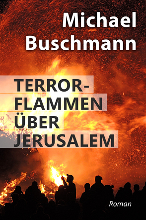 Terrorflammen über Jerusalem von Buschmann,  Michael