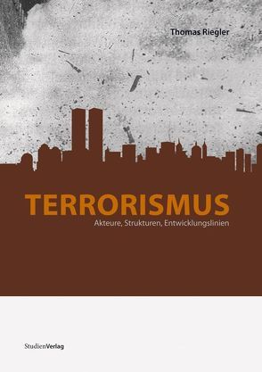 Terrorismus von Riegler,  Thomas