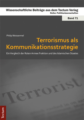 Terrorismus als Kommunikationsstrategie von Weissermel,  Philip