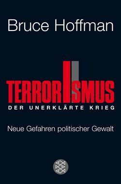 Terrorismus – Der unerklärte Krieg von Hoffman,  Bruce, Kochmann,  Klaus