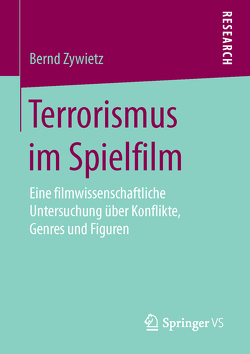 Terrorismus im Spielfilm von Zywietz,  Bernd