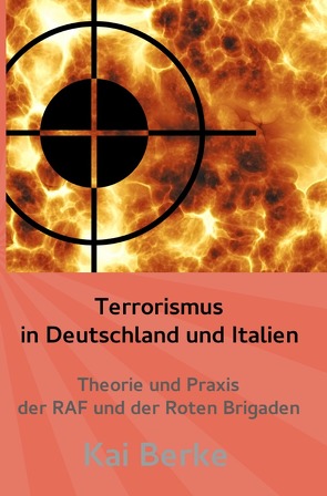 Terrorismus in Deutschland und Italien von Berke,  Kai