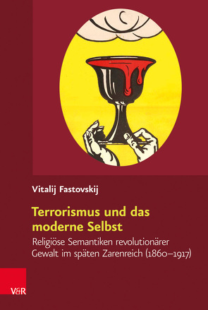 Terrorismus und das moderne Selbst von Fastovskij,  Vitalij, Graf,  Friedrich Wilhelm, Havelka,  Miloš, Matusik,  Przemysław, Schulze Wessel,  Martin