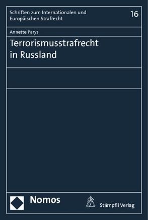 Terrorismusstrafrecht in Russland von Parys,  Annette