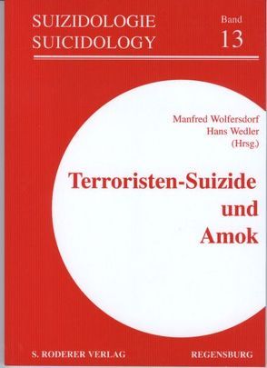 Terroristen-Suizide und Amok von Wedler,  Hans, Wolfersdorf,  Manfred