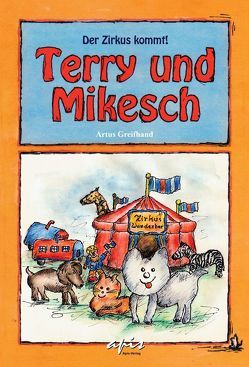 Terry und Mikesch von Greifhand,  Artus