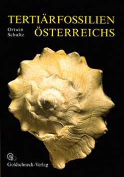 Tertiärfossilien Österreichs von Rögl,  Fred, Schultz,  Ortwin