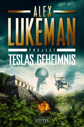 TESLAS GEHEIMNIS (Project 5) von Lukeman,  Alex, Mehler,  Peter