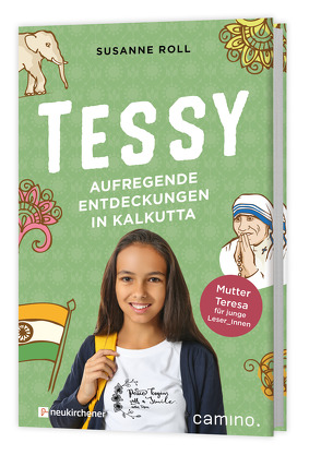 Tessy – Aufregende Entdeckungen in Kalkutta von Roll,  Susanne