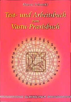 Test- und Arbeitsbuch zum Vastu-Praxisbuch von Schmieke,  Markus