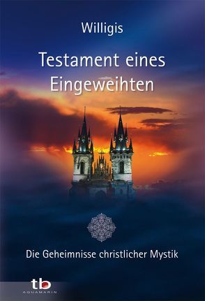 Testament eines Eingeweihten von Willigis