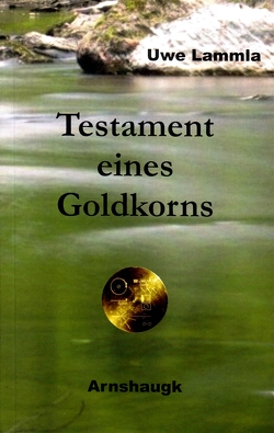 Testament eines Goldkorns von Lammla,  Uwe