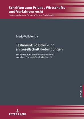 Testamentsvollstreckung an Gesellschaftsbeteiligungen von Vallelonga,  Mario