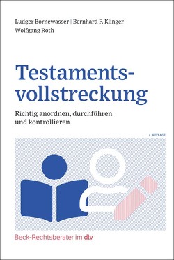 Testamentsvollstreckung von Bornewasser,  Ludger, Roth,  Wolfgang