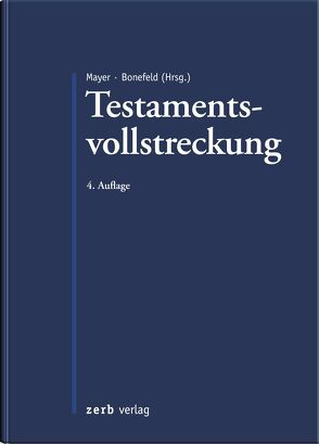 Testamentsvollstreckung von Bonefeld,  Michael, Mayer,  Jörg