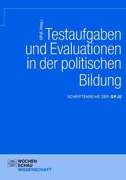 Testaufgaben u. Evaluationen in der politischen Bildung von GPJE