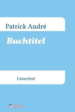 testauftrag von André,  Patrick