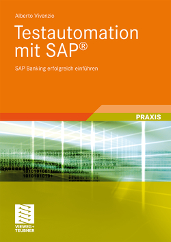 Testautomation mit SAP® von Vivenzio,  Alberto