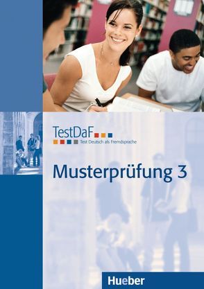 TestDaF Musterprüfung 3 von g.a.s.t. / TestDaF-Institut