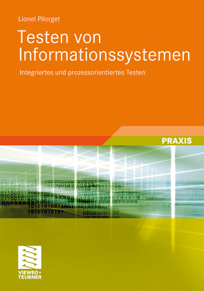 Testen von Informationssystemen von Pilorget,  Lionel