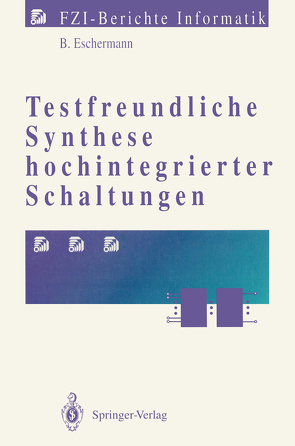 Testfreundliche Synthese hochintegrierter Schaltungen von Eschermann,  Bernhard