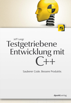 Testgetriebene Entwicklung mit C++ von Langr,  Jeff