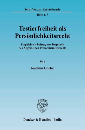 Testierfreiheit als Persönlichkeitsrecht. von Goebel,  Joachim