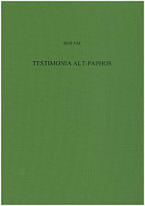 Testimonia Alt-Paphos von Maier,  Franz Georg, Näf,  Beat