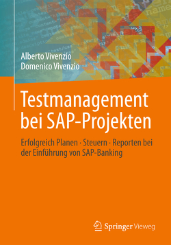 Testmanagement bei SAP-Projekten von Vivenzio,  Alberto, Vivenzio,  Domenico