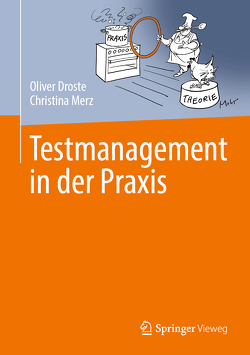 Testmanagement in der Praxis von Droste,  Oliver, Merz,  Christina