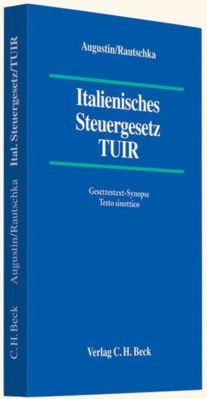 Testo Unico delle Imposte sui Reditti TUIR von Augustin,  Georg, Brinkmann,  Ralph, Kröner,  Ilse, Rautschka,  Stephan