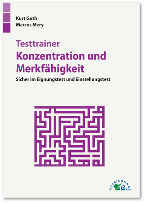 Testtrainer Konzentration und Merkfähigkeit von Guth,  Kurt, Mery,  Marcus