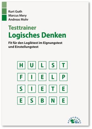 Testtrainer Logisches Denken von Guth,  Kurt, Mery,  Marcus, Mohr,  Andreas