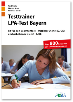 Testtrainer LPA-Test Bayern von Guth,  Kurt, Mery,  Marcus, Mohr,  Andreas