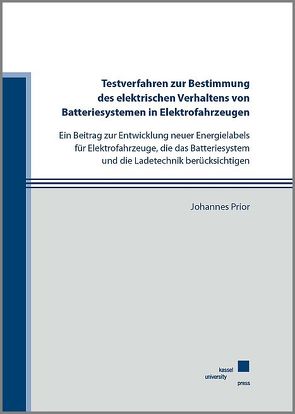 Testverfahren zur Bestimmung des elektrischen Verhaltens von Batteriesystemen in Elektrofahrzeugen von Prior,  Johannes