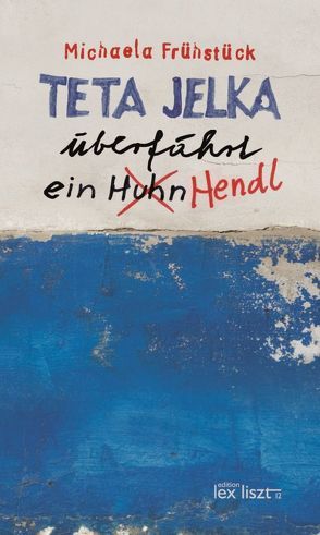 Teta Jelka überfährt ein Huhn Hendl von Frühstück,  Michaela