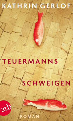 Teuermanns Schweigen von Gerlof,  Kathrin