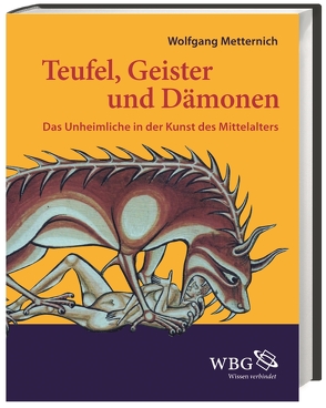 Teufel, Geister und Dämonen von Metternich,  Wolfgang