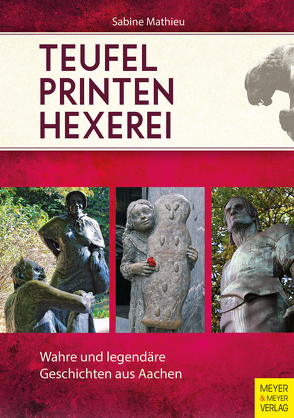 Teufel – Printen – Hexerei von Mathieu,  Sabine